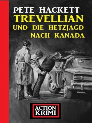 cover image of Trevellian und die Hetzjagd nach Kanada